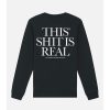 Mænd|Damer NEVER ENOUGH Crewnecks/Hoodies | Korben Crewneck - Shit Is Real